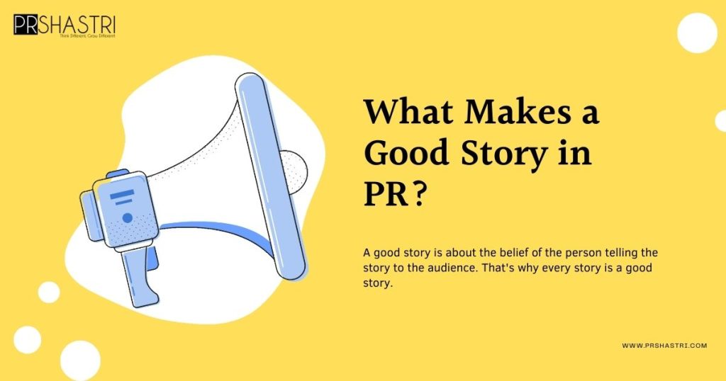 What Makes a Good Story in PR